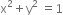 straight x squared plus straight y squared space equals 1