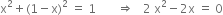 straight x squared plus left parenthesis 1 minus straight x right parenthesis squared space equals space 1 space space space space space space space rightwards double arrow space space space 2 space straight x squared minus 2 straight x space equals space 0