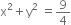 straight x squared plus straight y squared space equals 9 over 4