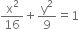 straight x squared over 16 plus straight y squared over 9 equals 1