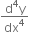 fraction numerator straight d to the power of 4 straight y over denominator dx to the power of 4 end fraction