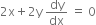 2 straight x plus 2 straight y space dy over dx space equals space 0