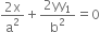 fraction numerator 2 straight x over denominator straight a squared end fraction plus fraction numerator 2 yy subscript 1 over denominator straight b squared end fraction equals 0