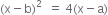 left parenthesis straight x minus straight b right parenthesis squared space space equals space 4 left parenthesis straight x minus straight a right parenthesis