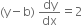 left parenthesis straight y minus straight b right parenthesis space dy over dx equals 2