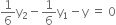 1 over 6 straight y subscript 2 minus 1 over 6 straight y subscript 1 minus straight y space equals space 0