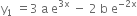 straight y subscript 1 space equals 3 space straight a space straight e to the power of 3 straight x end exponent space minus space 2 space straight b space straight e to the power of negative 2 straight x end exponent