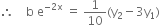 therefore space space space space straight b space straight e to the power of negative 2 straight x end exponent space equals space 1 over 10 left parenthesis straight y subscript 2 minus 3 straight y subscript 1 right parenthesis