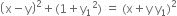 open parentheses straight x minus straight y close parentheses squared plus left parenthesis 1 plus straight y subscript 1 squared right parenthesis space equals space left parenthesis straight x plus straight y space straight y subscript 1 right parenthesis squared