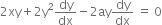 2 xy plus 2 straight y squared dy over dx minus 2 ay dy over dx space equals space 0