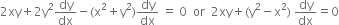 2 xy plus 2 straight y squared dy over dx minus left parenthesis straight x squared plus straight y squared right parenthesis dy over dx space equals space 0 space space or space space 2 xy plus left parenthesis straight y squared minus straight x squared right parenthesis space dy over dx equals 0