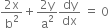 fraction numerator 2 straight x over denominator straight b squared end fraction plus fraction numerator 2 straight y over denominator straight a squared end fraction dy over dx space equals space 0