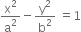 straight x squared over straight a squared minus straight y squared over straight b squared space equals 1