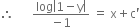 therefore space space space space space space fraction numerator log open vertical bar 1 minus straight y close vertical bar over denominator negative 1 end fraction space equals space straight x plus straight c apostrophe