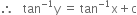 therefore space space space tan to the power of negative 1 end exponent straight y space equals space tan to the power of negative 1 end exponent straight x plus straight c