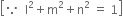 open square brackets because space space straight l squared plus straight m squared plus straight n squared space equals space 1 close square brackets