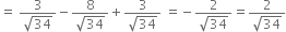 equals space fraction numerator 3 over denominator square root of 34 end fraction minus fraction numerator 8 over denominator square root of 34 end fraction plus fraction numerator 3 over denominator square root of 34 end fraction space equals negative fraction numerator 2 over denominator square root of 34 end fraction equals fraction numerator 2 over denominator square root of 34 end fraction