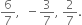 6 over 7 comma space space minus 3 over 7 comma space 2 over 7.