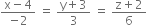 fraction numerator straight x minus 4 over denominator negative 2 end fraction space equals space fraction numerator straight y plus 3 over denominator 3 end fraction space equals space fraction numerator straight z plus 2 over denominator 6 end fraction