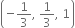 open parentheses negative 1 third comma space 1 third comma space 1 close parentheses