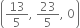 open parentheses 13 over 5 comma space 23 over 5 comma space 0 close parentheses