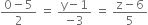 fraction numerator 0 minus 5 over denominator 2 end fraction space equals space fraction numerator straight y minus 1 over denominator negative 3 end fraction space equals space fraction numerator straight z minus 6 over denominator 5 end fraction