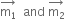 stack straight m subscript 1 with rightwards arrow on top space space and space stack straight m subscript 2 with rightwards arrow on top