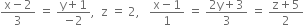 fraction numerator straight x minus 2 over denominator 3 end fraction space equals space fraction numerator straight y plus 1 over denominator negative 2 end fraction comma space space straight z space equals space 2 comma space space space fraction numerator straight x minus 1 over denominator 1 end fraction space equals space fraction numerator 2 straight y plus 3 over denominator 3 end fraction space equals space fraction numerator straight z plus 5 over denominator 2 end fraction