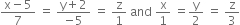 fraction numerator straight x minus 5 over denominator 7 end fraction space equals space fraction numerator straight y plus 2 over denominator negative 5 end fraction space equals space straight z over 1 space and space straight x over 1 space equals straight y over 2 space equals space straight z over 3