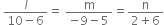 space fraction numerator l over denominator 10 minus 6 end fraction equals space fraction numerator straight m over denominator negative 9 minus 5 end fraction equals fraction numerator straight n over denominator 2 plus 6 end fraction