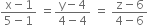 fraction numerator straight x minus 1 over denominator 5 minus 1 end fraction space equals fraction numerator straight y minus 4 over denominator 4 minus 4 end fraction space equals space fraction numerator straight z minus 6 over denominator 4 minus 6 end fraction