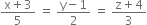 fraction numerator straight x plus 3 over denominator 5 end fraction space equals space fraction numerator straight y minus 1 over denominator 2 end fraction space equals space fraction numerator straight z plus 4 over denominator 3 end fraction