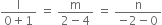 fraction numerator straight l over denominator 0 plus 1 end fraction space equals space fraction numerator straight m over denominator 2 minus 4 end fraction space equals space fraction numerator straight n over denominator negative 2 minus 0 end fraction