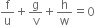 straight f over straight u plus straight g over straight v plus straight h over straight w equals 0