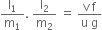 straight l subscript 1 over straight m subscript 1. space straight l subscript 2 over straight m subscript 2 space equals space fraction numerator straight v space straight f over denominator straight u space straight g end fraction