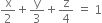 straight x over 2 plus straight y over 3 plus straight z over 4 space equals space 1