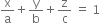 straight x over straight a plus straight y over straight b plus straight z over straight c space equals space 1