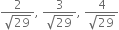 fraction numerator 2 over denominator square root of 29 end fraction comma space fraction numerator 3 over denominator square root of 29 end fraction comma space fraction numerator 4 over denominator square root of 29 end fraction