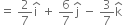 equals space 2 over 7 straight i with hat on top space plus space 6 over 7 straight j with hat on top space minus space 3 over 7 straight k with hat on top