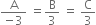 fraction numerator straight A over denominator negative 3 end fraction space equals straight B over 3 space equals space straight C over 3