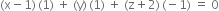 left parenthesis straight x minus 1 right parenthesis thin space left parenthesis 1 right parenthesis space plus space left parenthesis straight y right parenthesis thin space left parenthesis 1 right parenthesis space plus space left parenthesis straight z plus 2 right parenthesis thin space left parenthesis negative 1 right parenthesis space equals space 0