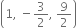 open parentheses 1 comma space minus 3 over 2 comma space 9 over 2 close parentheses