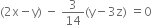 left parenthesis 2 straight x minus straight y right parenthesis space minus space 3 over 14 left parenthesis straight y minus 3 straight z right parenthesis space equals 0