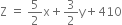 straight Z space equals space 5 over 2 straight x plus 3 over 2 straight y plus 410