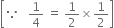 open square brackets because space space space 1 fourth space equals space 1 half cross times 1 half close square brackets