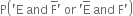 straight P open parentheses apostrophe straight E space and space straight F with bar on top apostrophe space or space apostrophe straight E with bar on top space and space straight F apostrophe close parentheses