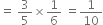 equals space 3 over 5 cross times 1 over 6 space equals 1 over 10