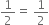 1 half equals space 1 half