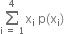 sum from straight i space equals space 1 to 4 of straight x subscript straight i space straight p left parenthesis straight x subscript straight i right parenthesis space