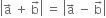 open vertical bar straight a with rightwards arrow on top space plus space straight b with rightwards arrow on top close vertical bar space equals space open vertical bar straight a with rightwards arrow on top space minus space straight b with rightwards arrow on top close vertical bar
